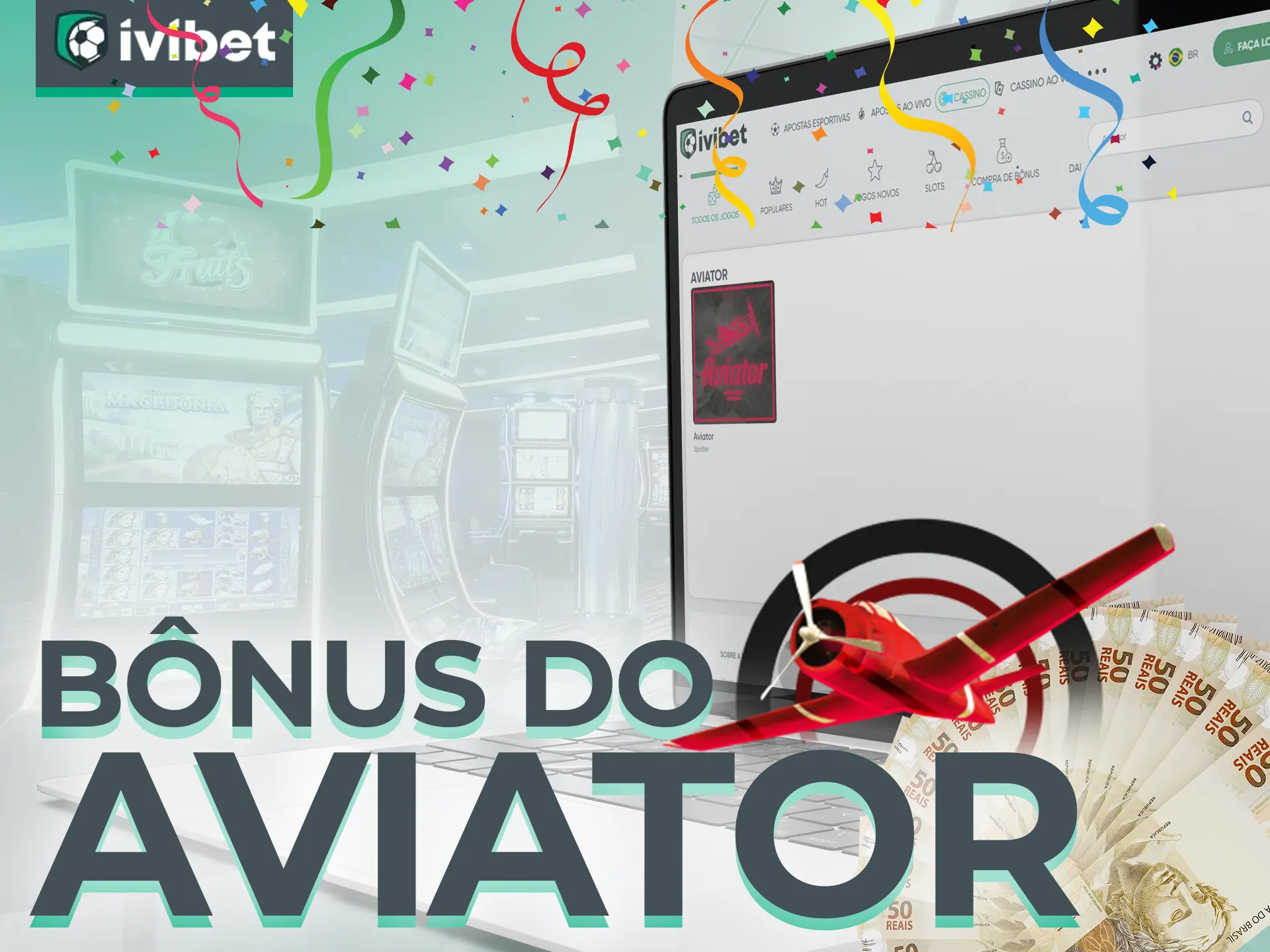Ganhe um bônus especial para os jogos Aviator na Ivibet.