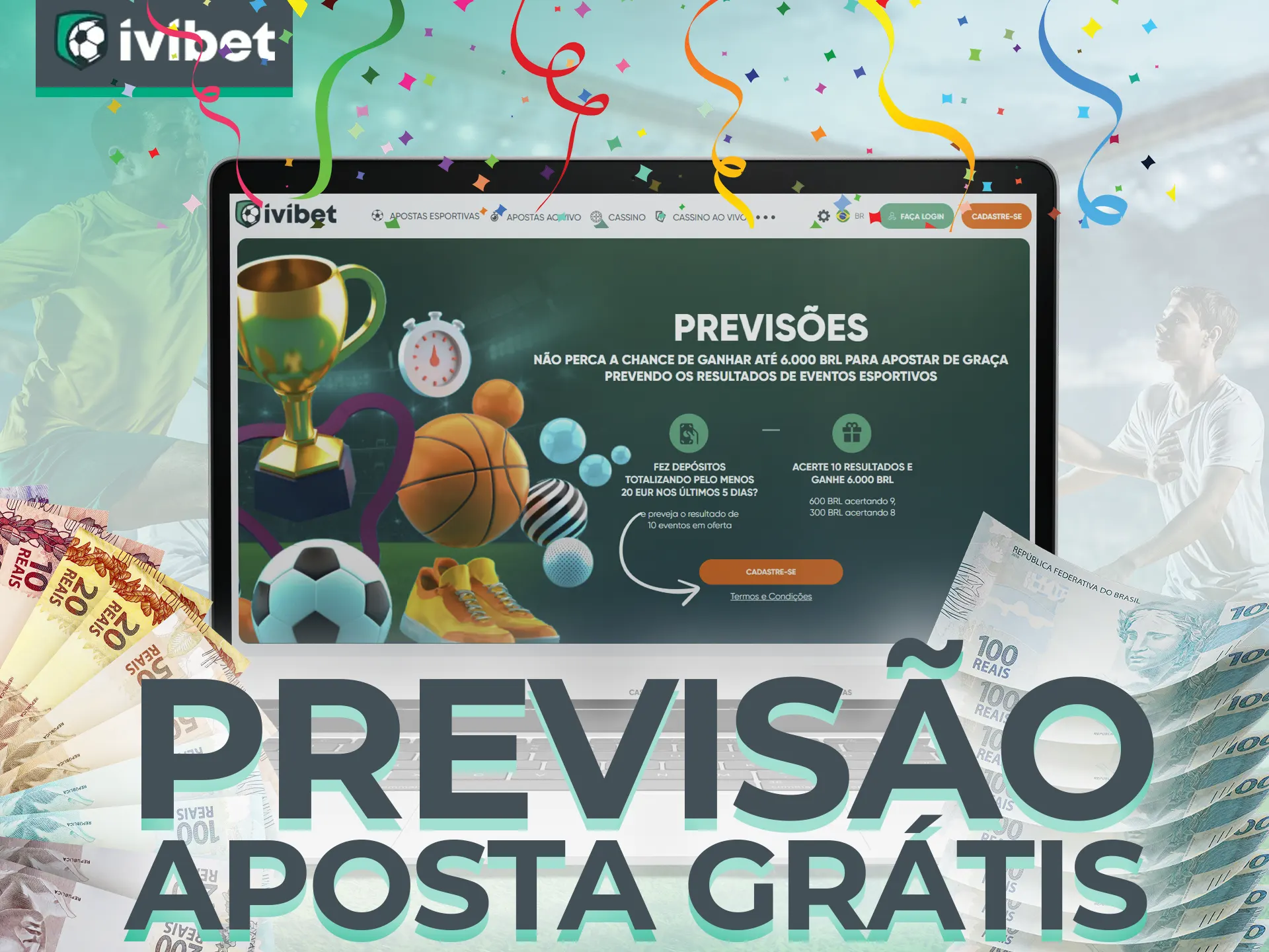Na Ivibet, faça uma aposta grátis em uma previsão.