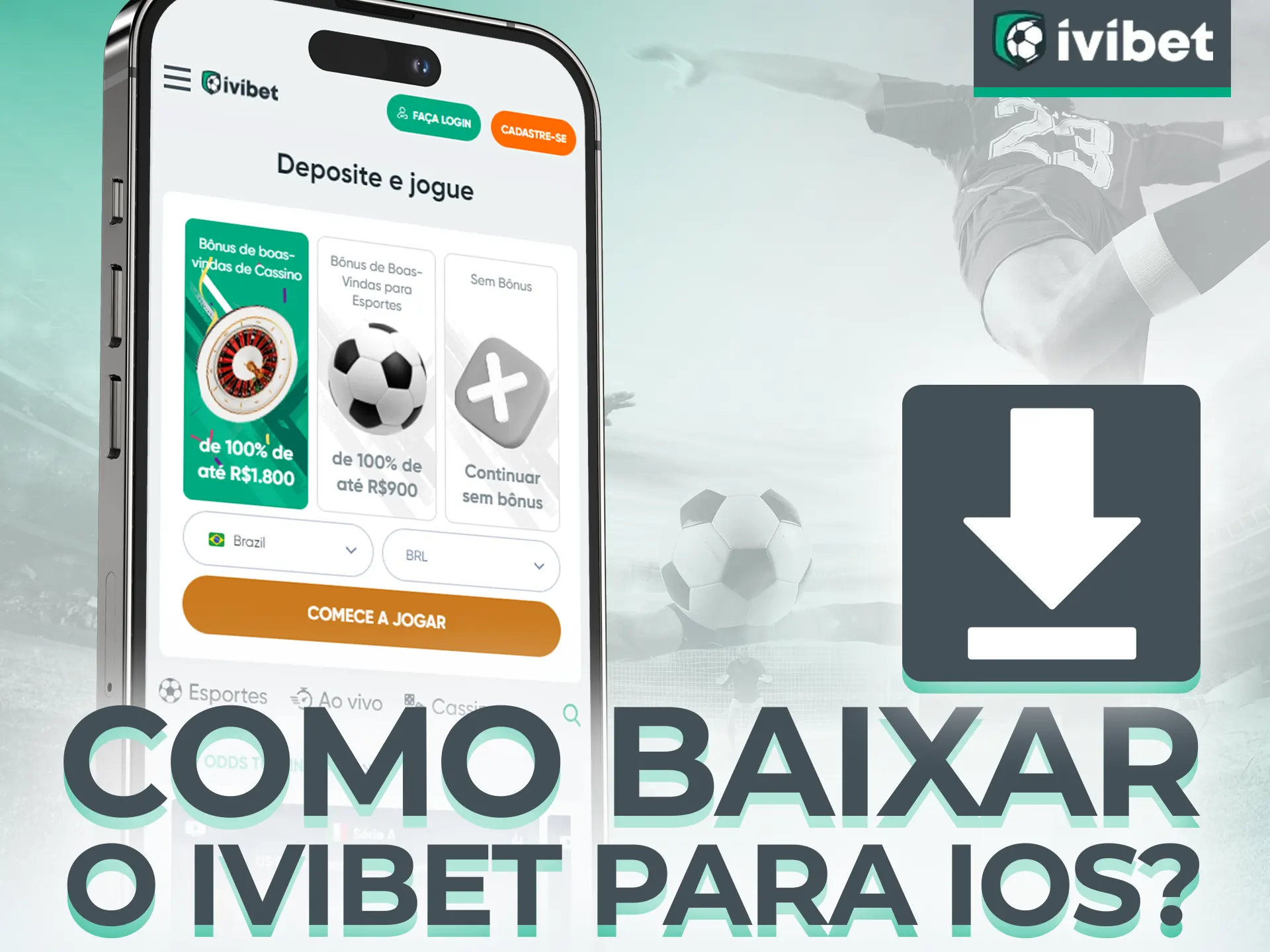 Baixe o Ivibet para iOS e registre-se.