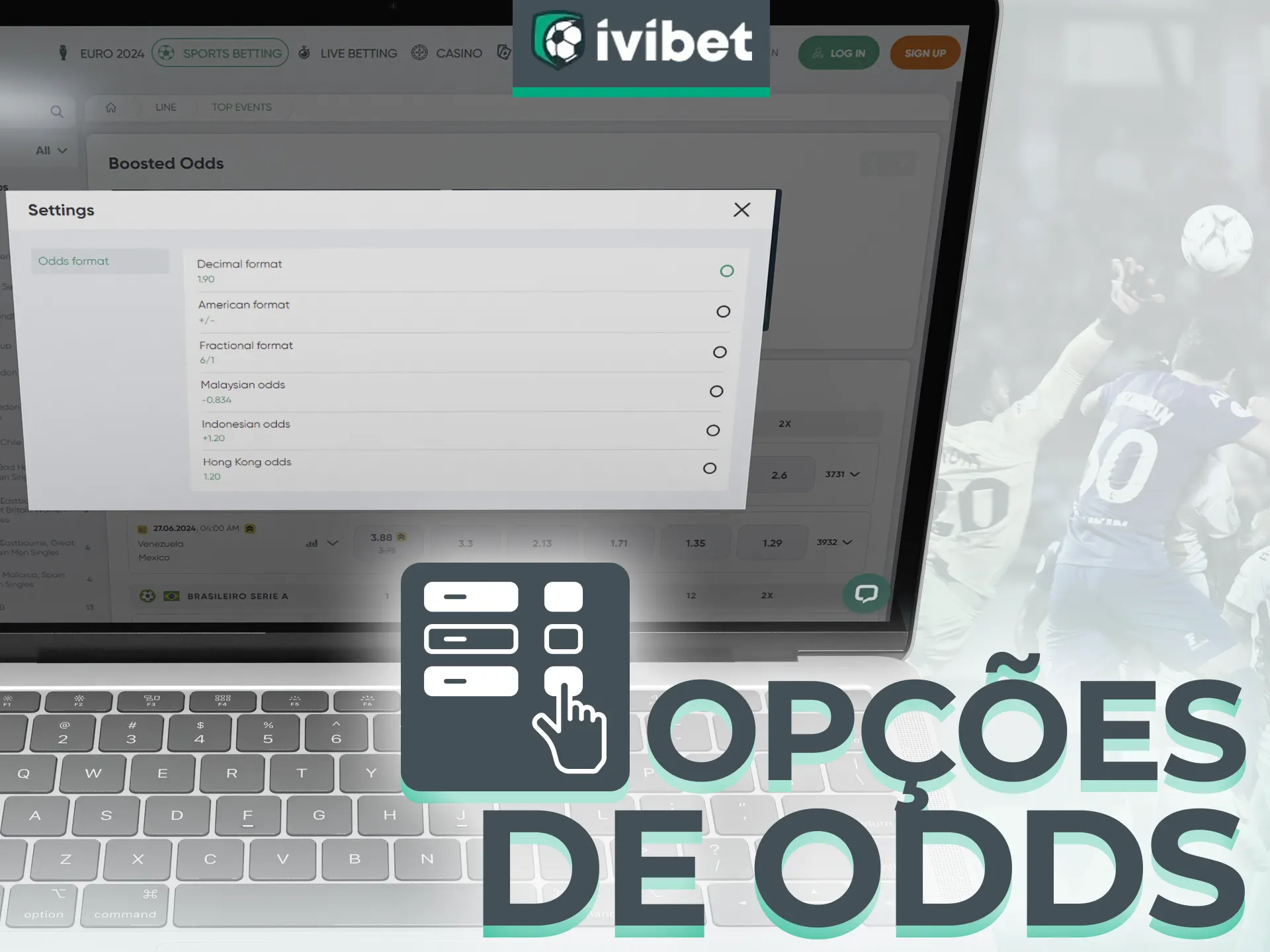 Ivibet oferece vários formatos de odds.